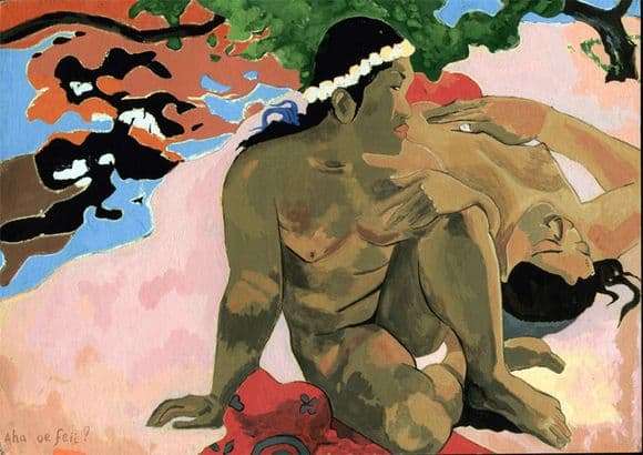 Description of the painting by Paul Gauguin Ah, are you jealous?