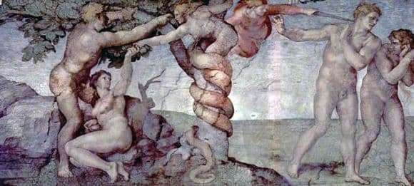 Description of the fresco by Michelangelo Buanarroti The Fall and Exile from Paradise